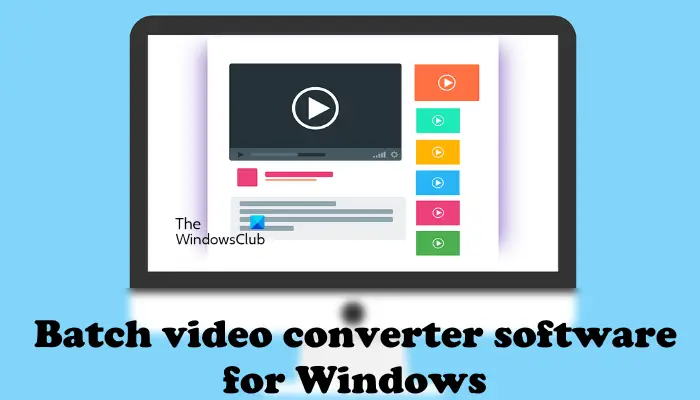 Batch video converter software for Windows