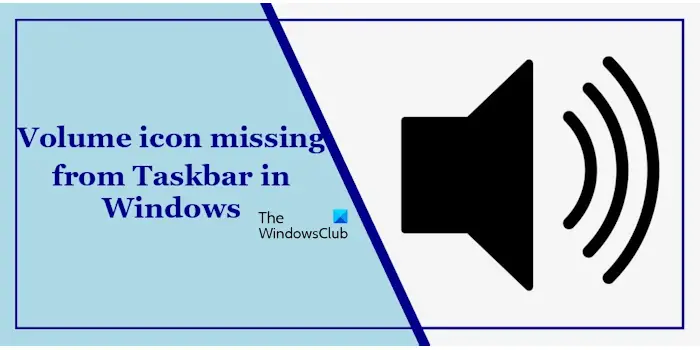 Volume icon missing from Taskbar